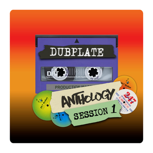 Dubplate Anthology - Session 1  [247HCLP047]