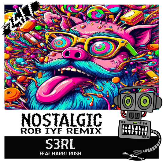 S3RL - Nostalgic (Rob IYF Mix)