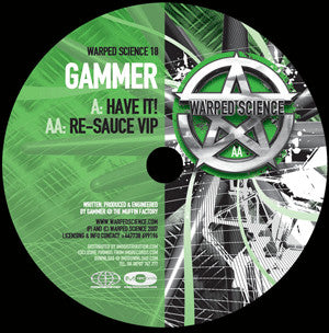 Gammer - Have It! / Re-Sauce VIP (10' Vinyl)