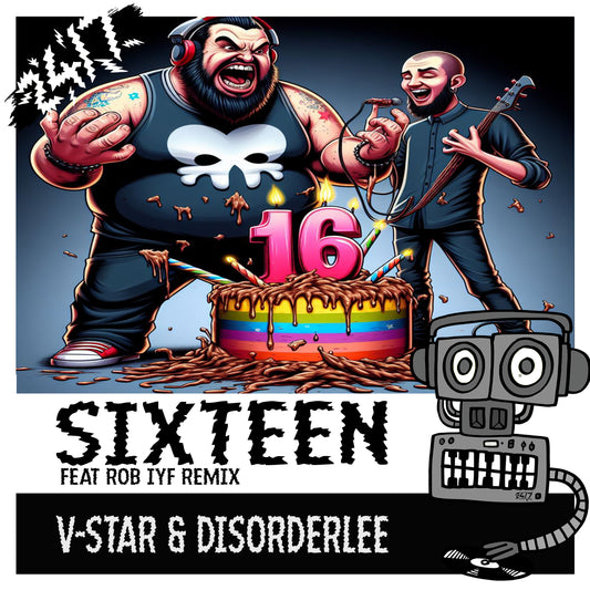V-Star, Disorderlee, Rob IYF - Sixteen (247HC354)
