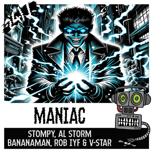 Stompy, Rob IYF, Bananaman, Al Storm feat V-Star - Maniac (On The Dancefloor) (247HC382)