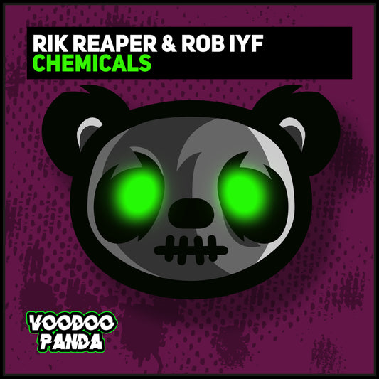 PANDA007 Rik Reaper & Rob IYF - Chemicals